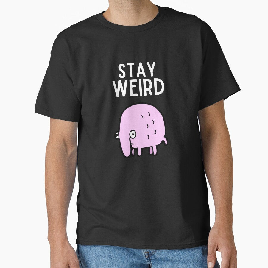 Stay Weird Monster Gift Funny Stay Weird Random Weird Strange by lou731 T-Shirts, Hoodie, Sweatshirt (Image 1)