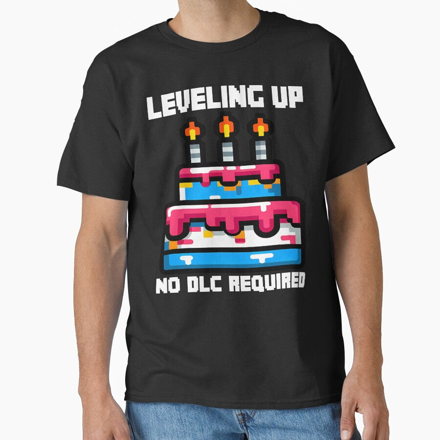 LEVELING UP NO DLC REQUIRED HAPPY T-Shirts, Hoodie, Sweatshirt