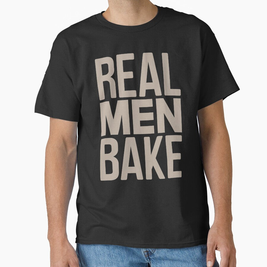 Real Men Bake - Baking Lover by mLoyalGraphix T-Shirts, Hoodie, Sweatshirt | BlankRebels.com (Image 1)