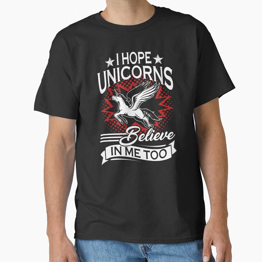 I Hope Unicorns Believe In Me Too by UnknownArtistt T-Shirts, Hoodie, Sweatshirt | BlankRebels.com (Image 1)