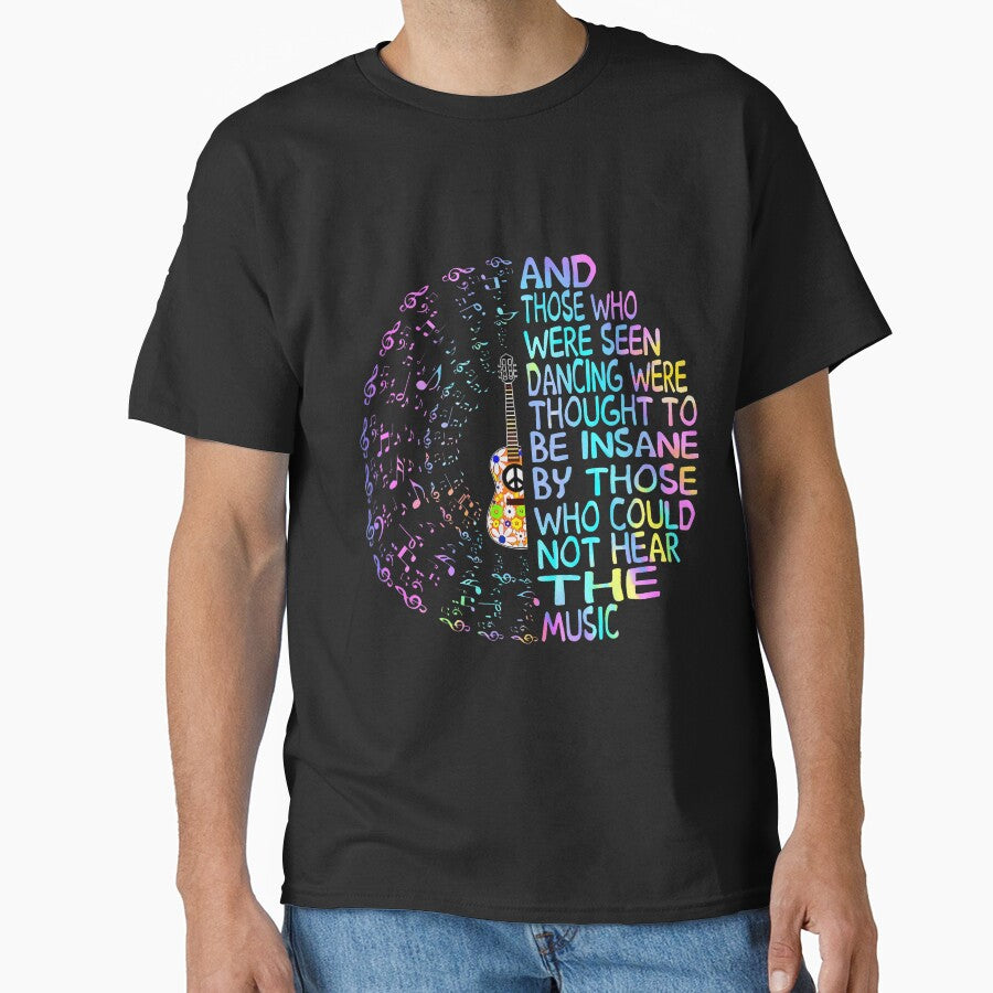 Hippie Guitar And Those Who Were Seen Dancing Peace Funny by knjisapueyesq T-Shirts, Hoodie, Sweatshirt (Image 1)