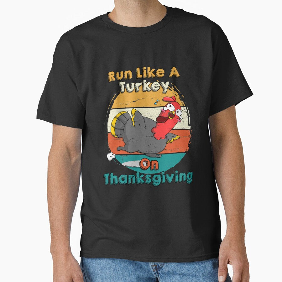 Run Like A Turkey On Thanksgiving - Happy Thanksgiving Day by HumbleShirt T-Shirts, Hoodie, Sweatshirt (Image 1)
