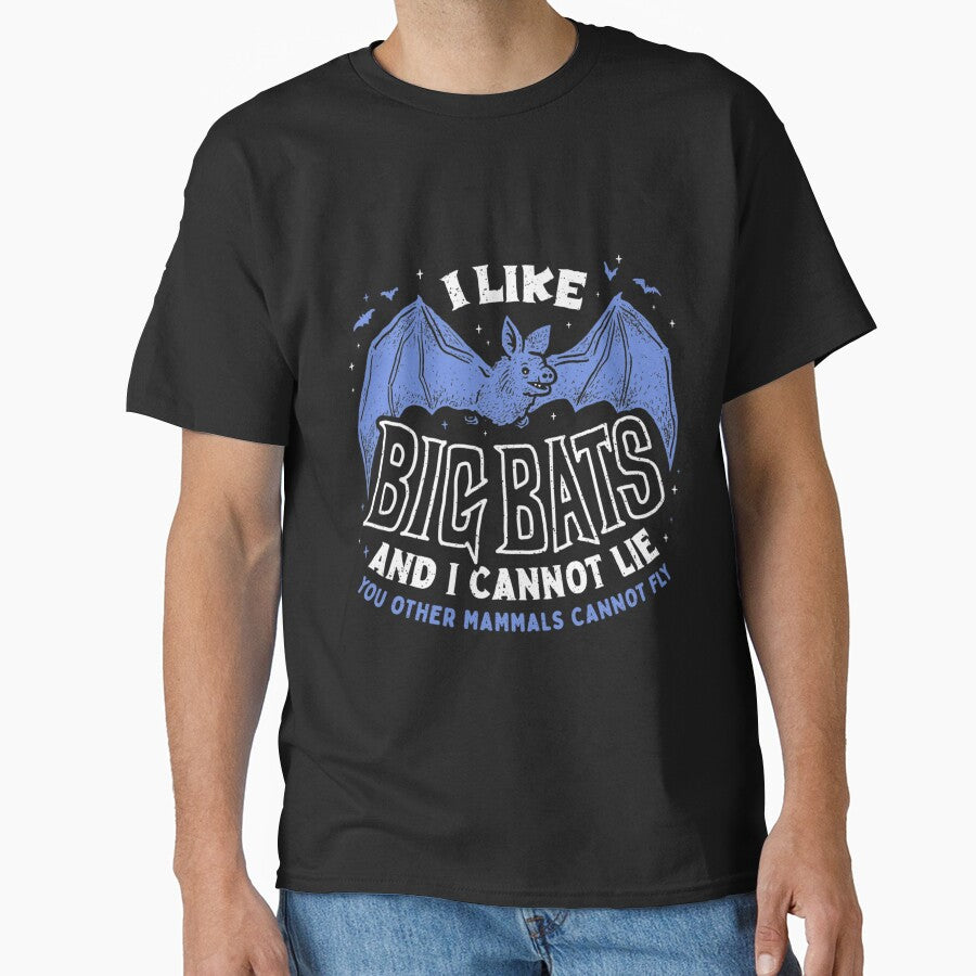 I Like Big BATS And I Cannot Lie (You Other Mammals Cannot Fly)| Gift Perfect by patnalila