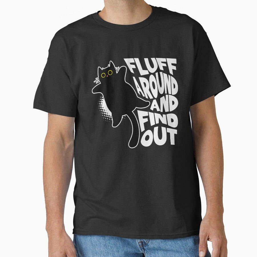 Fluff Around Find Out T-Shirts, Hoodie, Sweatshirt