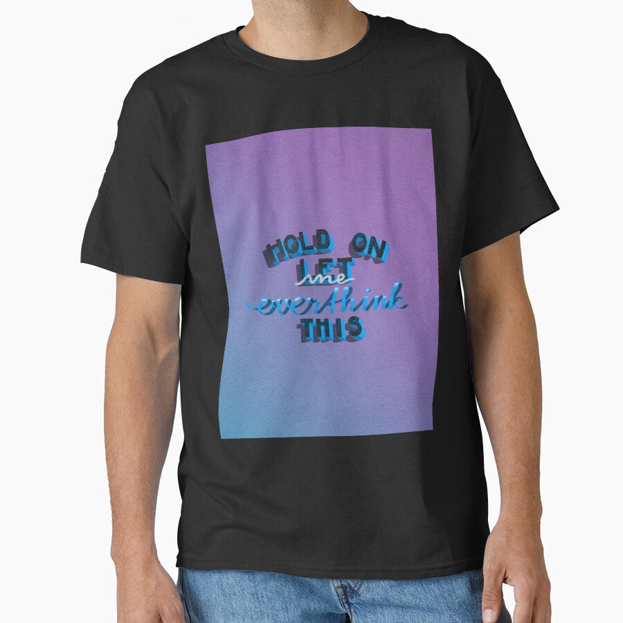 Let me overthink this by Anovaart T-Shirts, Hoodie, Sweatshirt | BlankRebels.com (Image 1)