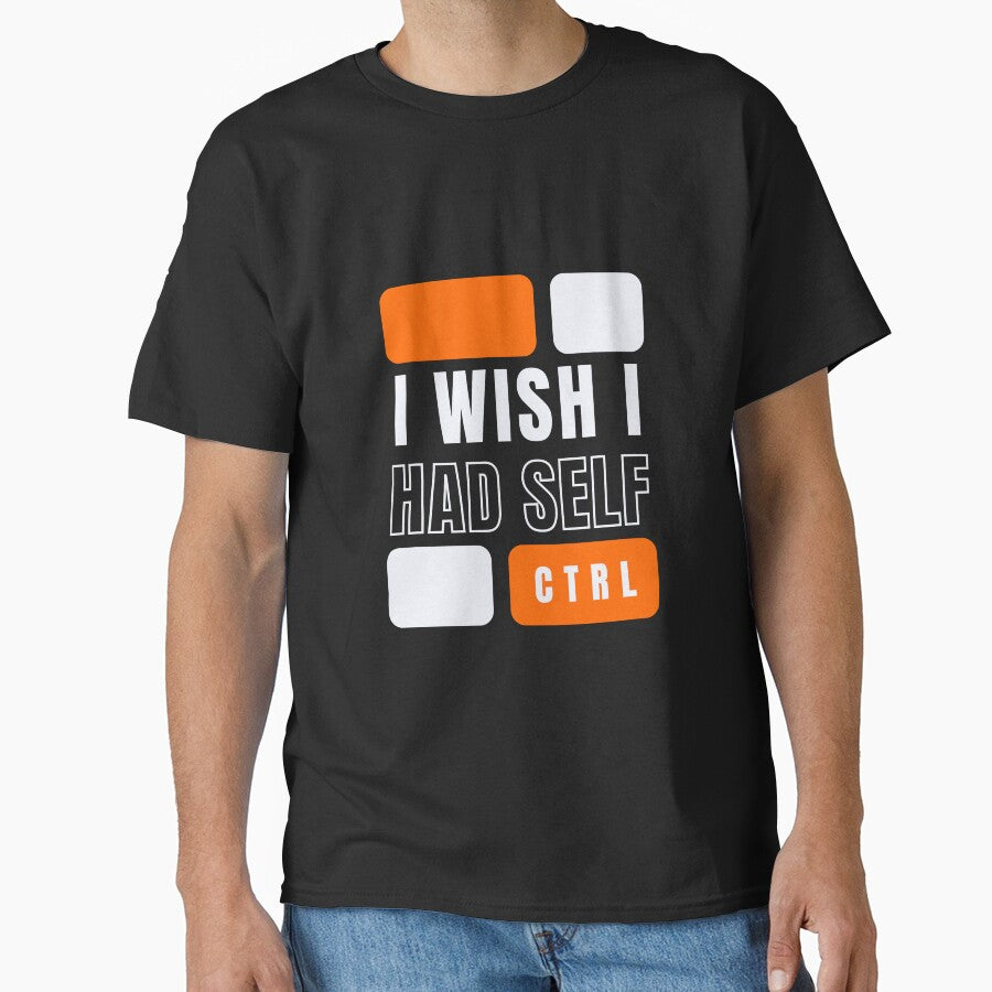 I Wish I Had Self Control by WonkeyCreations T-Shirts, Hoodie, Sweatshirt | BlankRebels.com (Image 1)