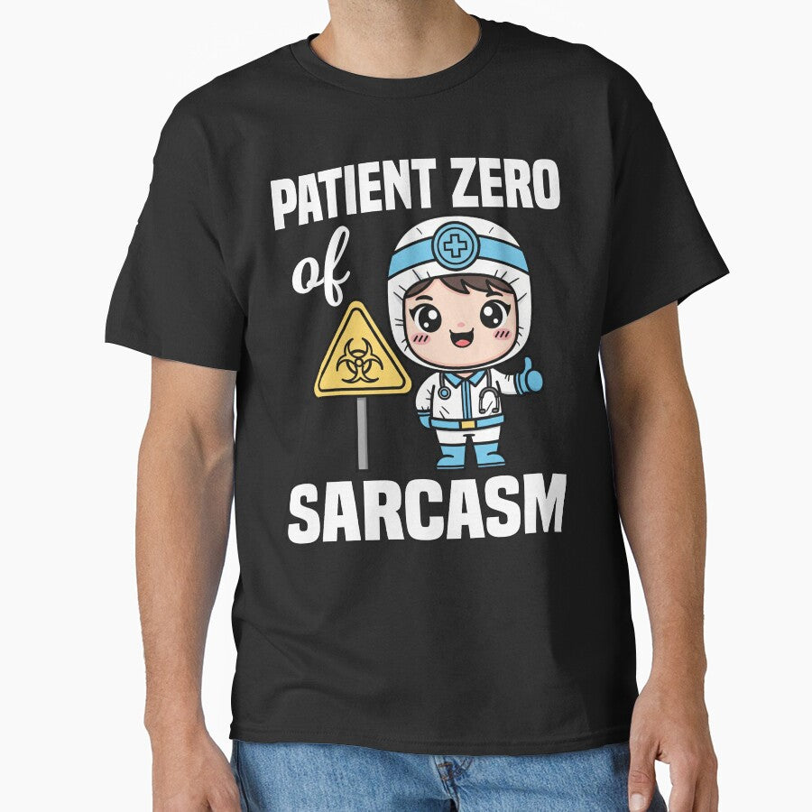 PATIENT ZERO OF SARCASM - DOCTOR GIFT by KEF Custom T-Shirts, Hoodie, Sweatshirt | BlankRebels.com (Image 1)