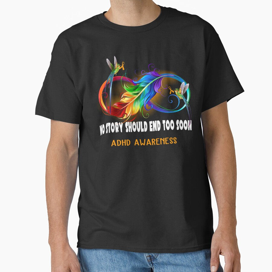 ADHD Awareness - NO STORY SHOULD END TOO SOON by Jennpak T-Shirts, Hoodie, Sweatshirt | BlankRebels.com (Image 1)
