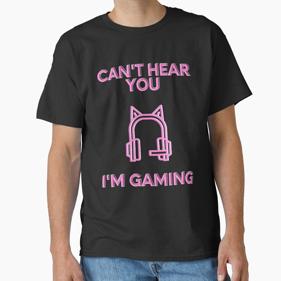 Can't Hear You Im Gaming by Quineveer Alice T-Shirts, Hoodie, Sweatshirt | BlankRebels.com (Image 1)