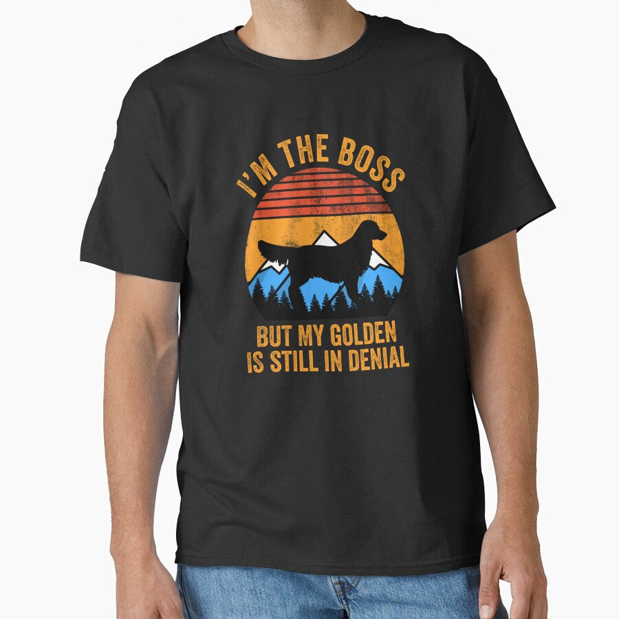 I'm Boss But My Golden Retriever Still In Denial by Guarddogdrive T-Shirts, Hoodie, Sweatshirt | BlankRebels.com (Image 1)