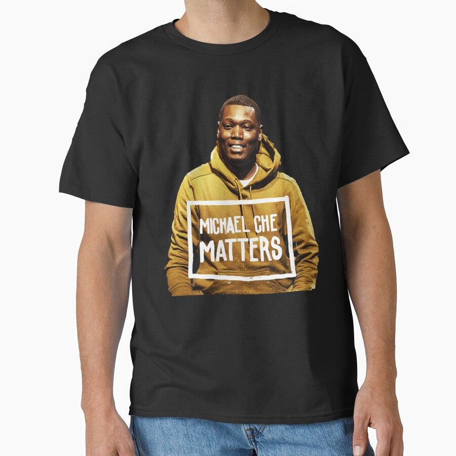 michael che  matters by PamPan2 T-Shirts, Hoodie, Sweatshirt | BlankRebels.com (Image 1)
