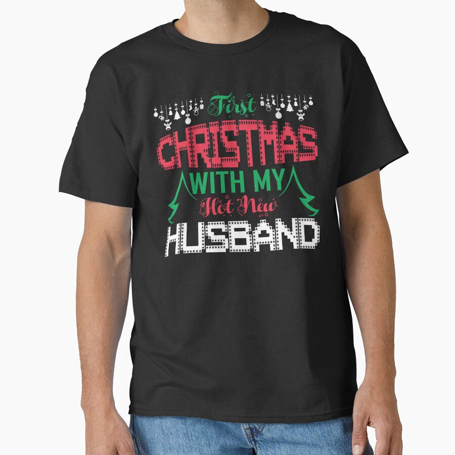 Christmas - First Christmas With My Hot Husband by UnknownArtistt T-Shirts, Hoodie, Sweatshirt | BlankRebels.com (Image 1)