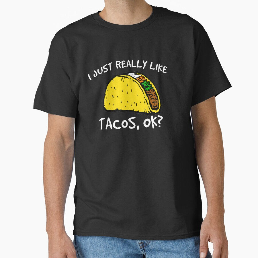 Taco Shirt, I Really Like Tacos Shirt, Foodie Shirt, Food Shirt, Taco T-Shirt, Taco Tuesday, Funny Taco Shirt... (Image 1)