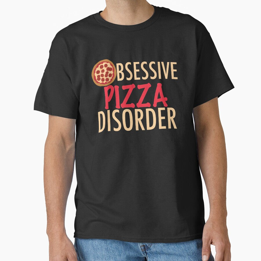 Obsessive Pizza Disorder by Epic Love Designs T-Shirts, Hoodie, Sweatshirt | BlankRebels.com (Image 1)