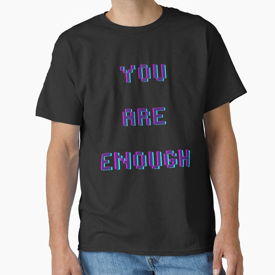 You Are Enough by AuraRising T-Shirts, Hoodie, Sweatshirt | BlankRebels.com (Image 1)