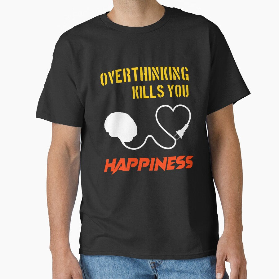 overthinking kills you happiness by SalahStore2004 T-Shirts, Hoodie, Sweatshirt | BlankRebels.com (Image 1)
