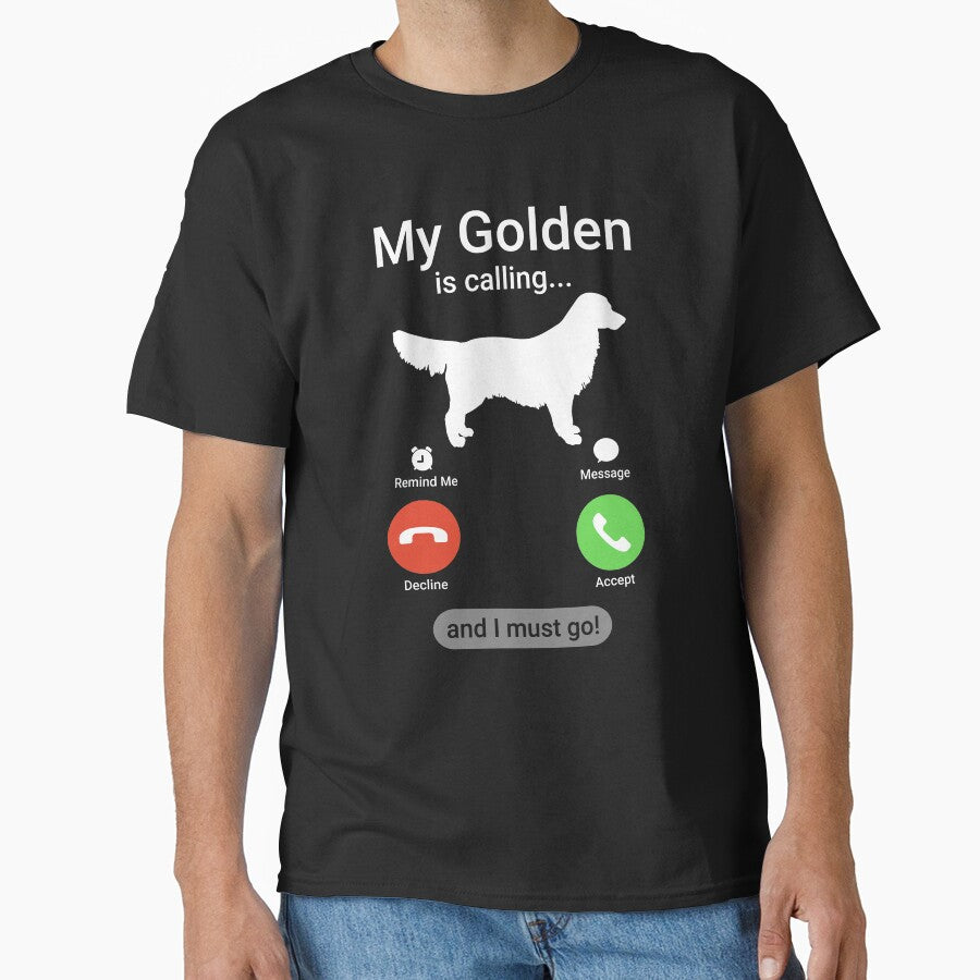 My Golden is Calling and I Must Go! Funny Dog Phone Golden Retriever by Guarddogdrive T-Shirts, Hoodie, Sweatshirt (Image 1)