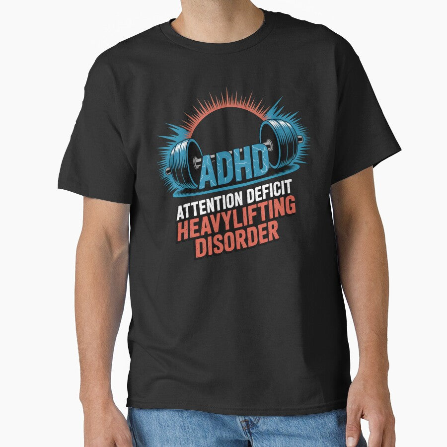 ADHD: Attention deficit Heavylifting disorder, ADHD fitness by NoetherSym T-Shirts, Hoodie, Sweatshirt (Image 1)
