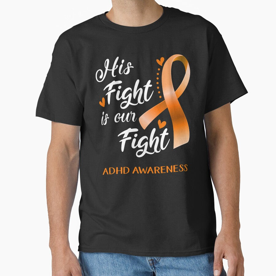 His Fight Is Our Fight ADHD Awareness by hvoid41 T-Shirts, Hoodie, Sweatshirt | BlankRebels.com (Image 1)