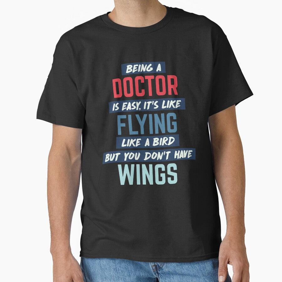Being doctor is easy. humorous quote by bumperapparels T-Shirts, Hoodie, Sweatshirt | BlankRebels.com (Image 1)