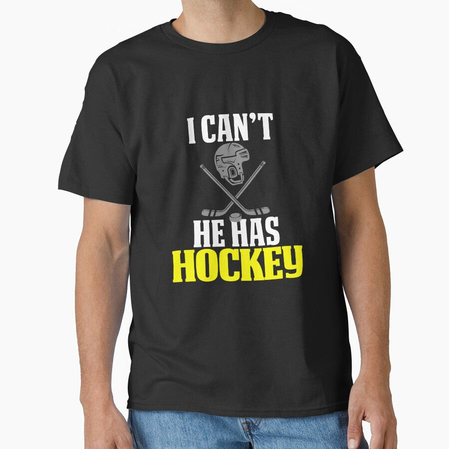 Funny Hockey Mom Design I Can't He Has Hockey by drwigglebutts T-Shirts, Hoodie, Sweatshirt | BlankRebels.com (Image 1)