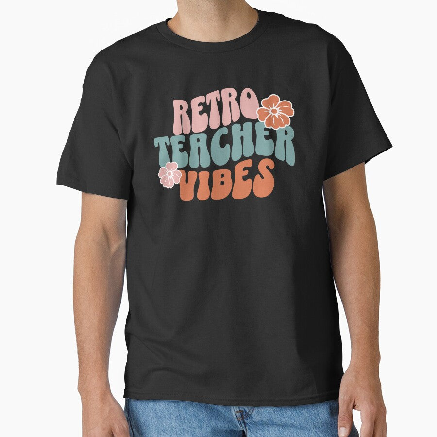 Teacher Gift Idea New Teacher Appreciation Teacher Graduation Retro Vibes by ShoniwDesigns T-Shirts, Hoodie,... (Image 1)