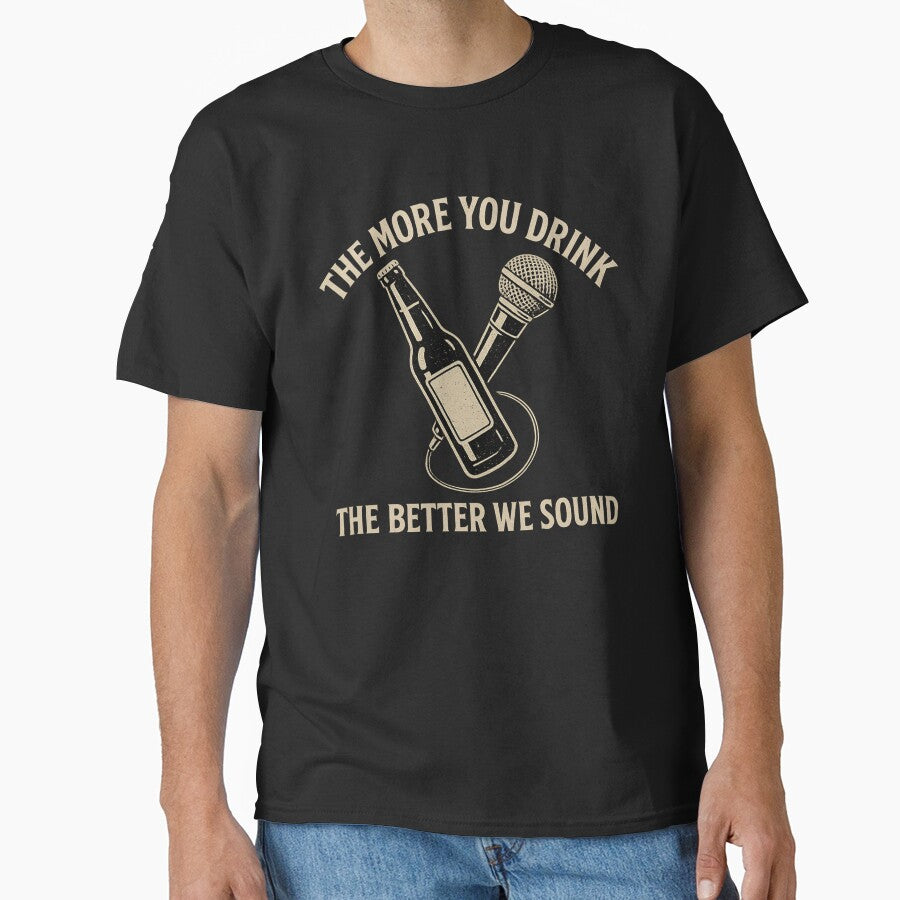 The More You Drink The Better We Sound by curseofkazar