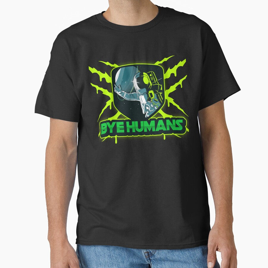 BYE HUMANS by MJ96-PRO T-Shirts, Hoodie, Sweatshirt | BlankRebels.com (Image 1)