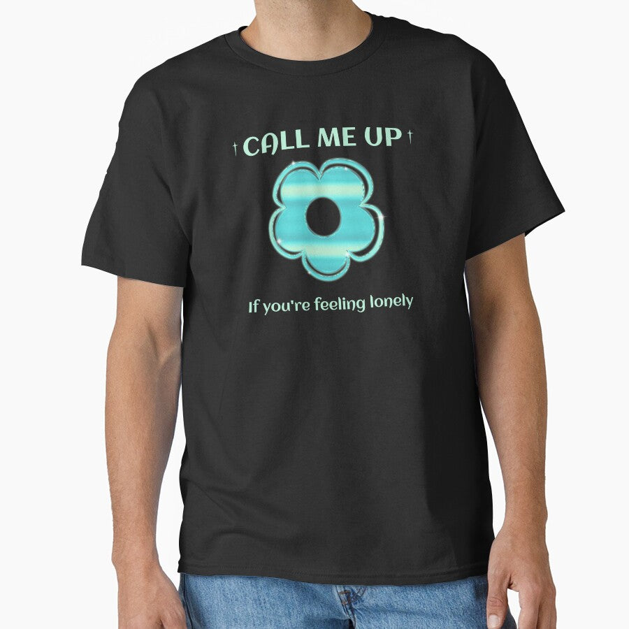Call Me Up If You're Feeling Lonely Y2K Style by Yestertee T-Shirts, Hoodie, Sweatshirt | BlankRebels.com (Image 1)