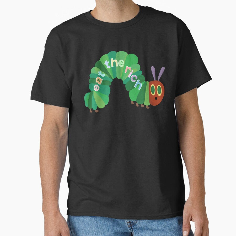 Eat The Rich Hungry Caterpillar Classic by YordyLopez T-Shirts, Hoodie, Sweatshirt | BlankRebels.com (Image 1)