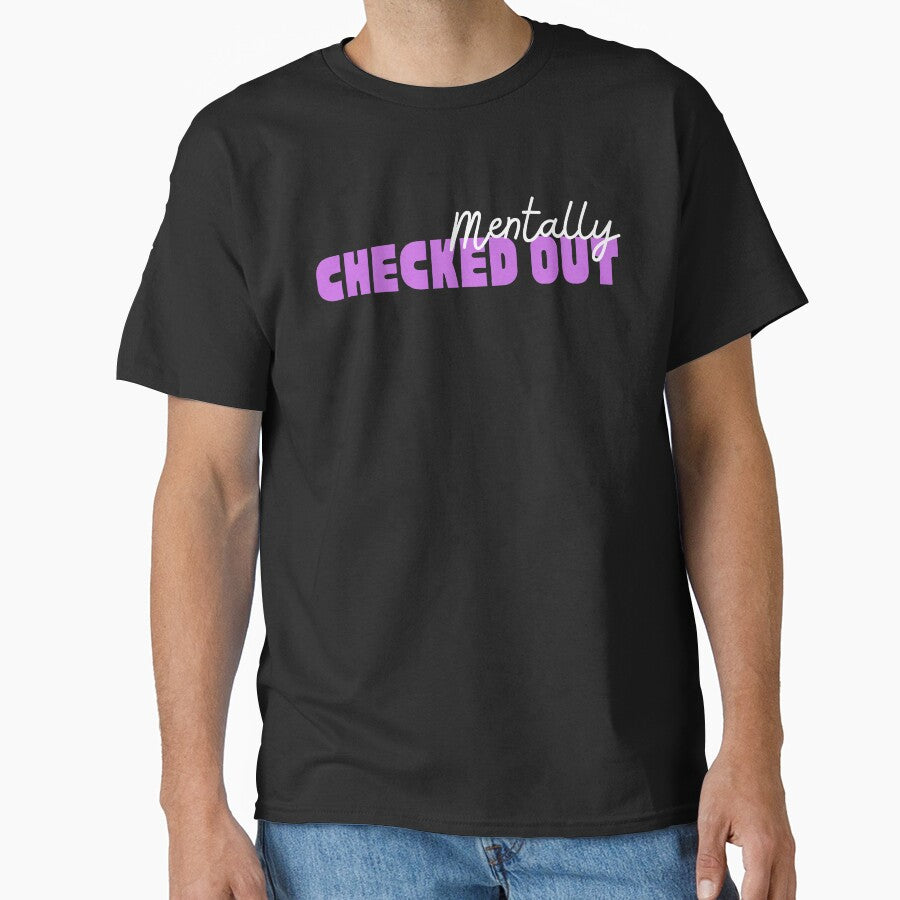 Mentally Checked Out White and Purple Design by SweetAndSpice T-Shirts, Hoodie, Sweatshirt | BlankRebels.com (Image 1)