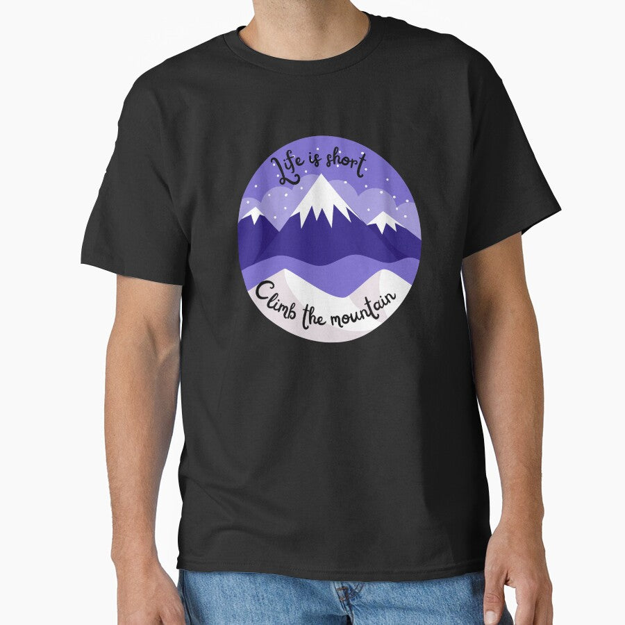 Life is short, climb the mountain by birdsofthePNW T-Shirts, Hoodie, Sweatshirt | BlankRebels.com (Image 1)