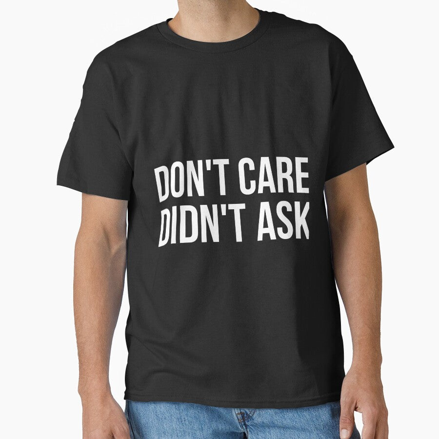 Don't Care Didn't Ask sassy rude joke by RedYolk