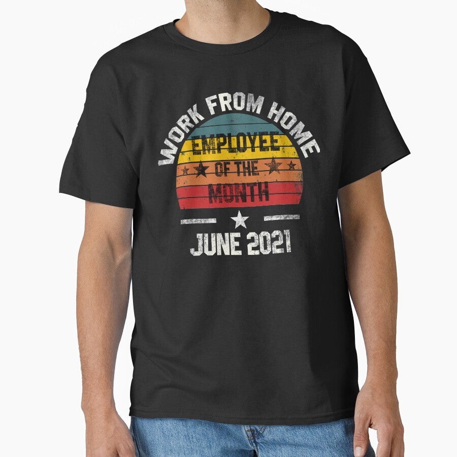 Work from Home Employee of the Month June 2021 by Koi-Art T-Shirts, Hoodie, Sweatshirt | BlankRebels.com (Image 1)