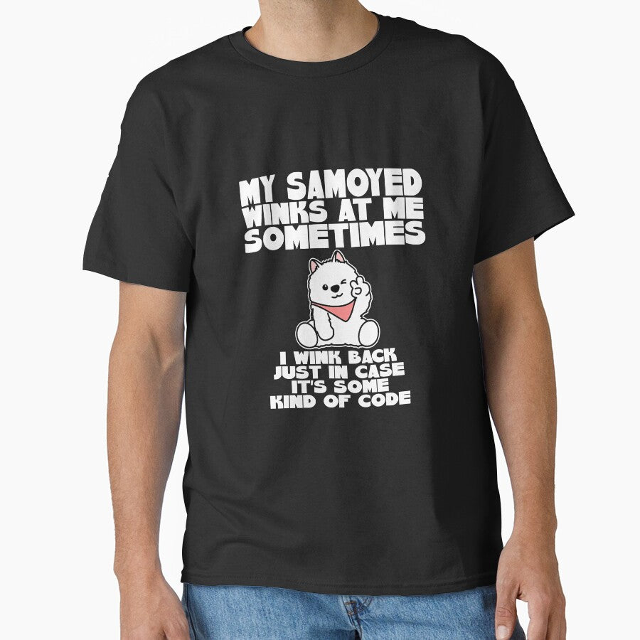 My Samoyed Winks At Me Sometimes Funny by NeverLoseSF T-Shirts, Hoodie, Sweatshirt | BlankRebels.com (Image 1)