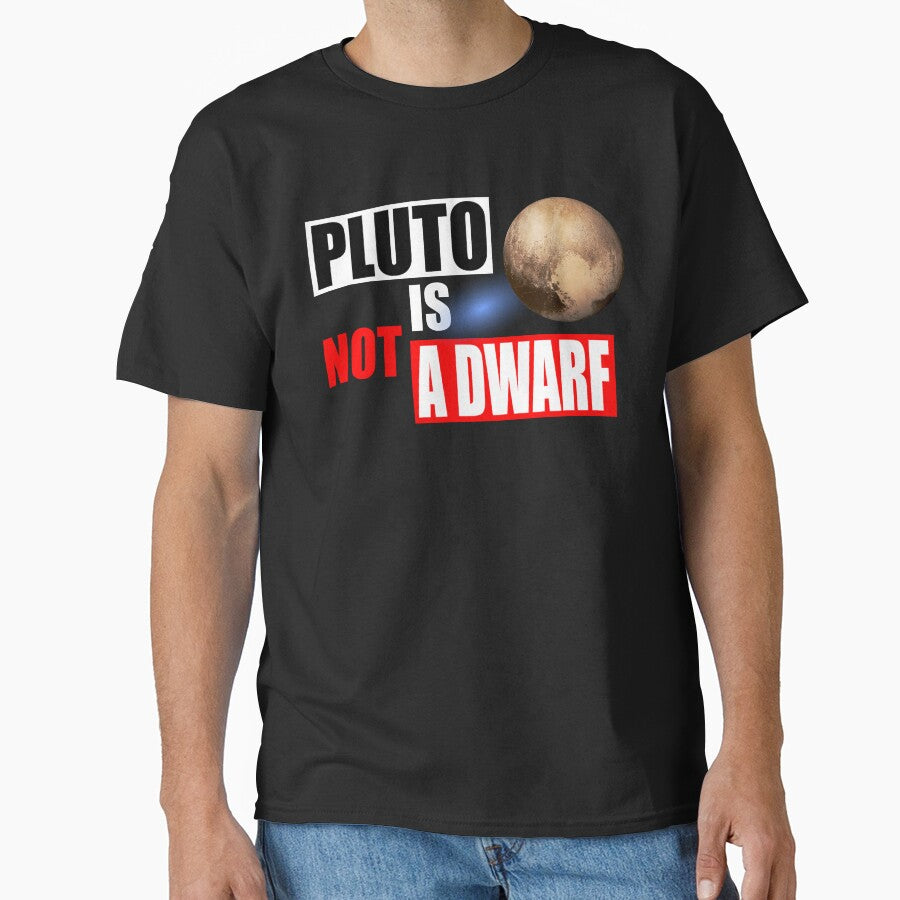 Pluto Is Not A Dwarf by MagicEyesOnly T-Shirts, Hoodie, Sweatshirt | BlankRebels.com (Image 1)