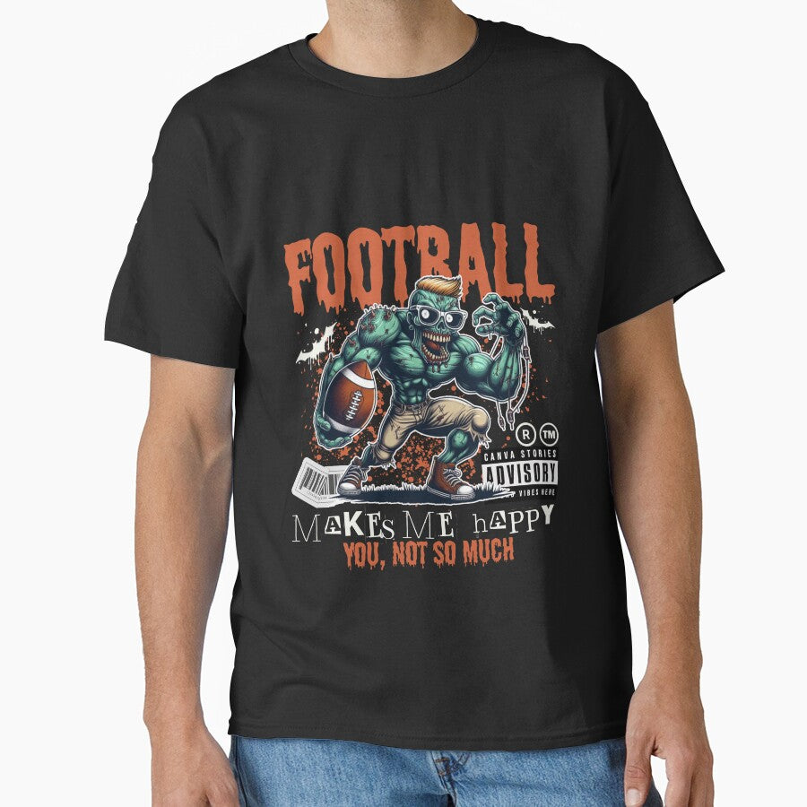Football make me happy you, not so much by Peerless-Prime T-Shirts, Hoodie, Sweatshirt | BlankRebels.com (Image 1)