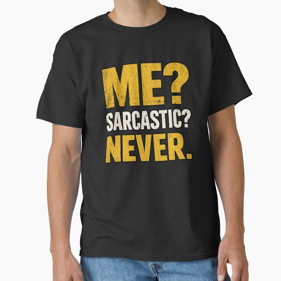 ME? SARCASTIC? NEVER. by sollunadesignns T-Shirts, Hoodie, Sweatshirt | BlankRebels.com (Image 1)