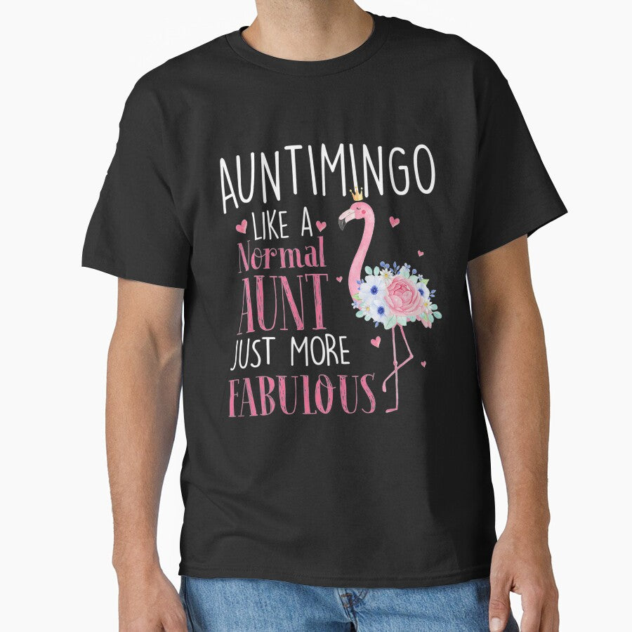 Flamingo Auntimingo Like A Normal Aunt by whitneyiott9632