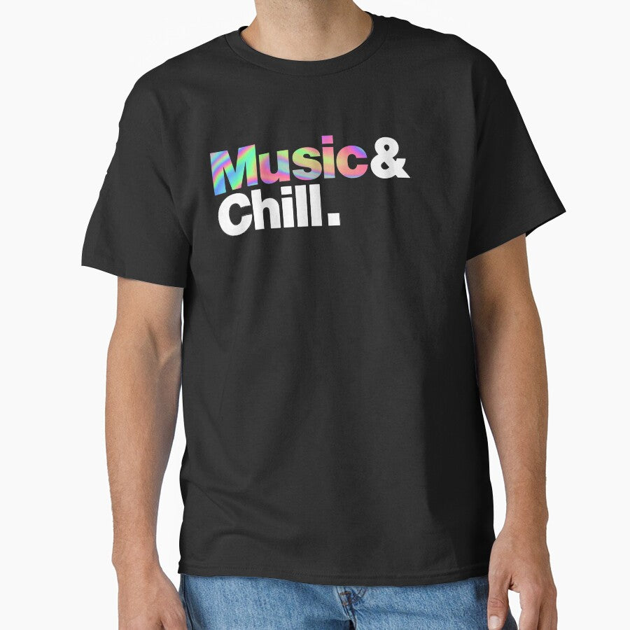 Music and Chill. by MardiBoy T-Shirts, Hoodie, Sweatshirt | BlankRebels.com (Image 1)