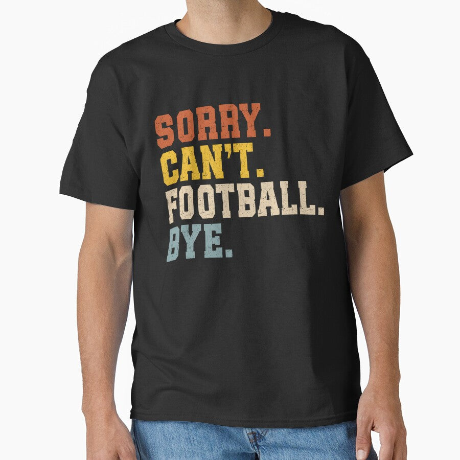 Sorry Can't Football Bye by salmzouriart T-Shirts, Hoodie, Sweatshirt | BlankRebels.com (Image 1)