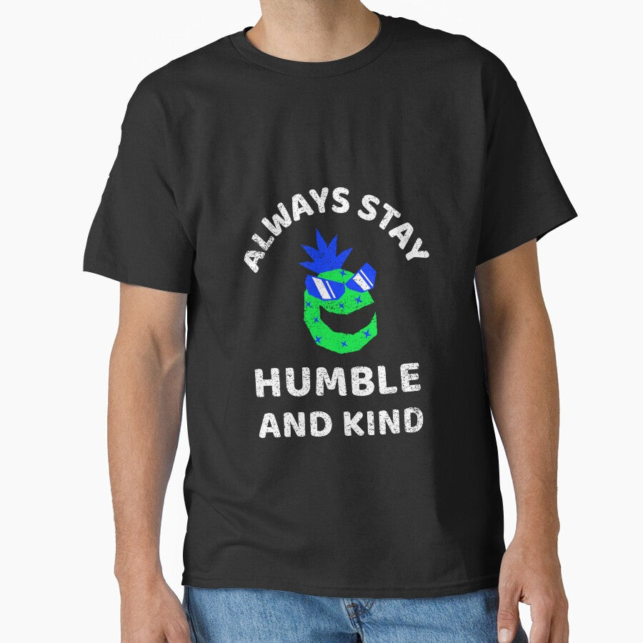 ALWAYS STAY HUMBLE AND KIND. BEST MOTIVATIONAL QUOTES T-SHIRT by SuccessfulVibes Hoodie, Sweatshirt (Image 1)