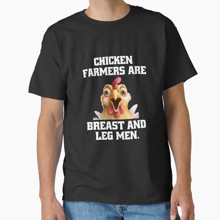 Funny Chicken Farmer Humor Chicken Farmers Are Breast And Leg Men by fantasticdesign T-Shirts, Hoodie, Sweatshirt (Image 1)