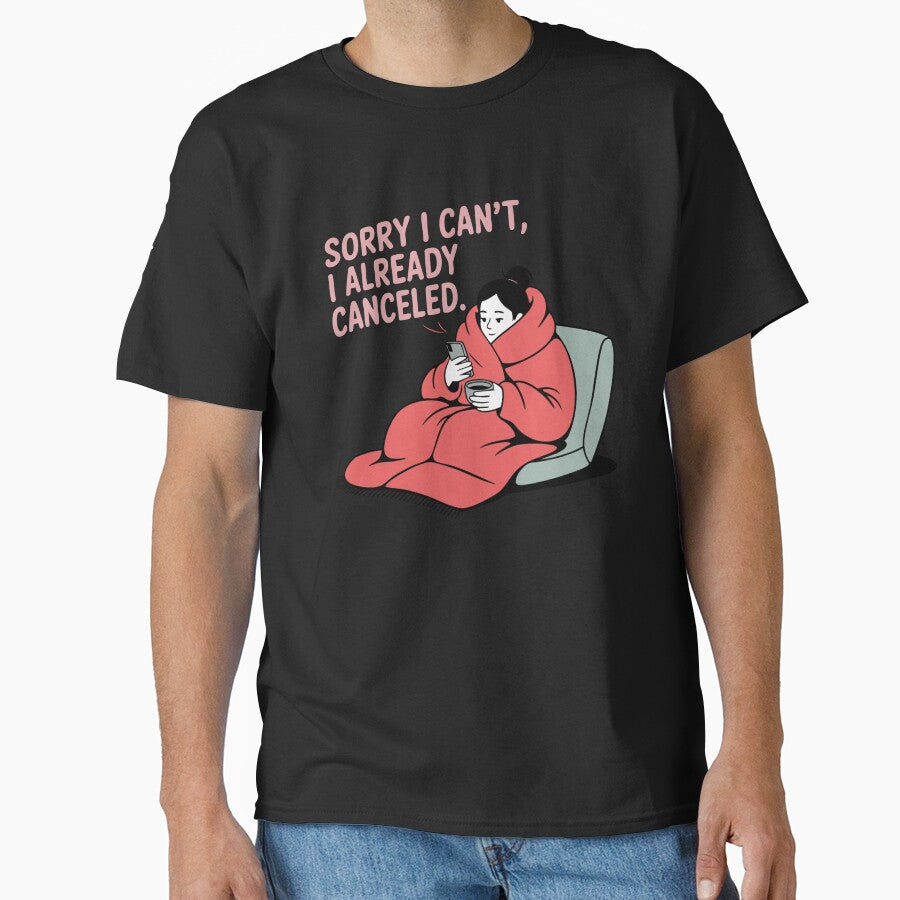 Sorry I Can’t, I Already Canceled – Funny Introvert l Minimalist Anti-Social Humor Design by TeeLabDesign... (Image 1)