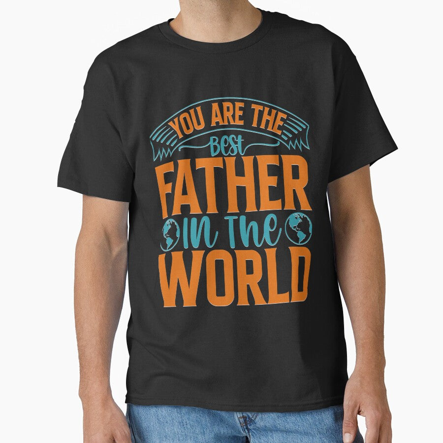 Your Are The Best Father in the World by Moremon T-Shirts, Hoodie, Sweatshirt | BlankRebels.com (Image 1)