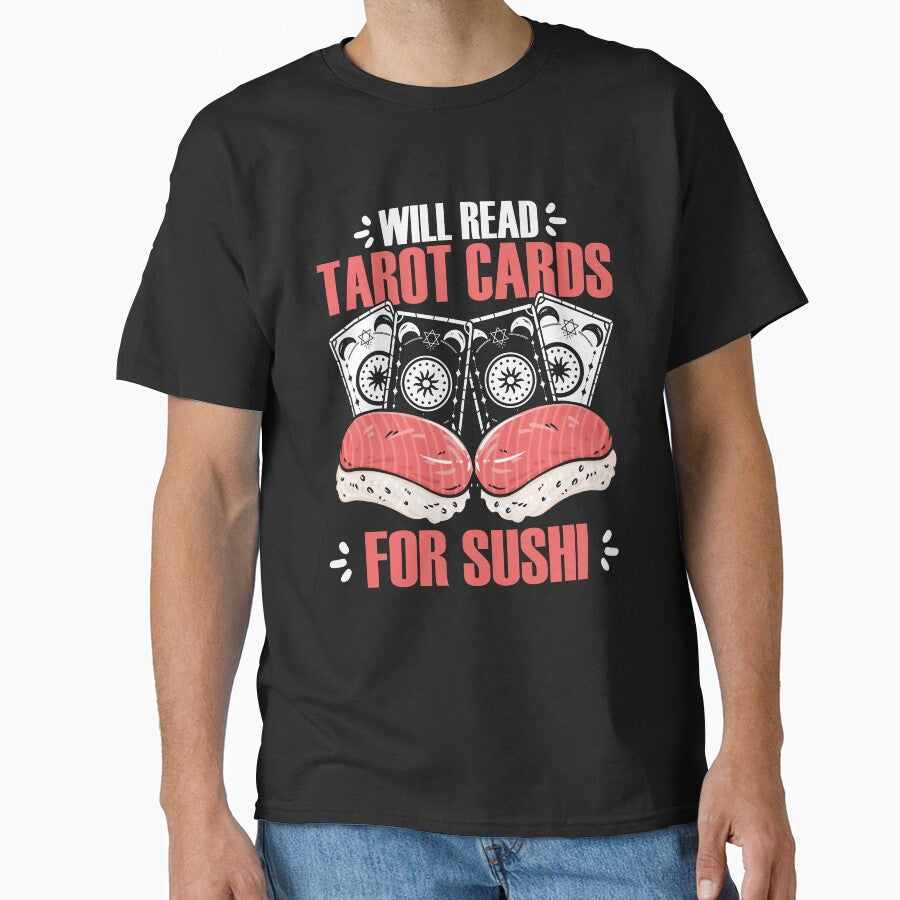Funny Will Read Tarot Cards For Sushi Tarot Card Cartomancy by Nessshirts T-Shirts, Hoodie, Sweatshirt (Image 1)