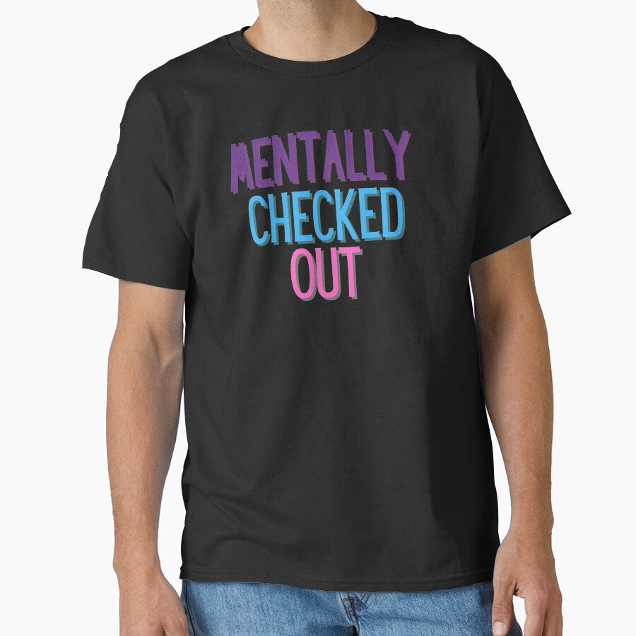 Mentally Checked Out by SportyDogShop T-Shirts, Hoodie, Sweatshirt | BlankRebels.com (Image 1)