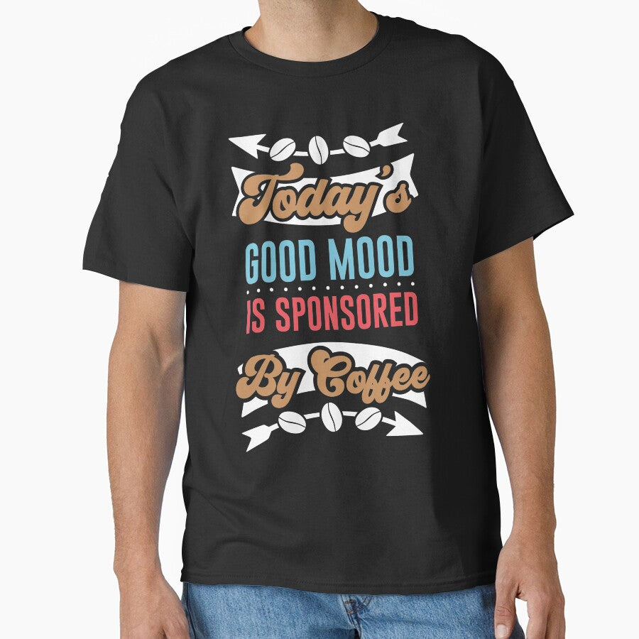 my mood is sponsored by coffee by maryam madah T-Shirts, Hoodie, Sweatshirt | BlankRebels.com (Image 1)
