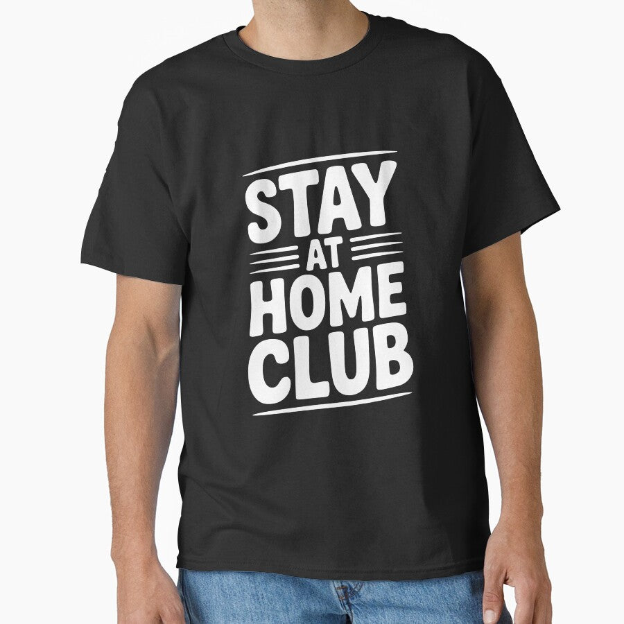 Stay at Home Club by Frank Ring T-Shirts, Hoodie, Sweatshirt | BlankRebels.com (Image 1)