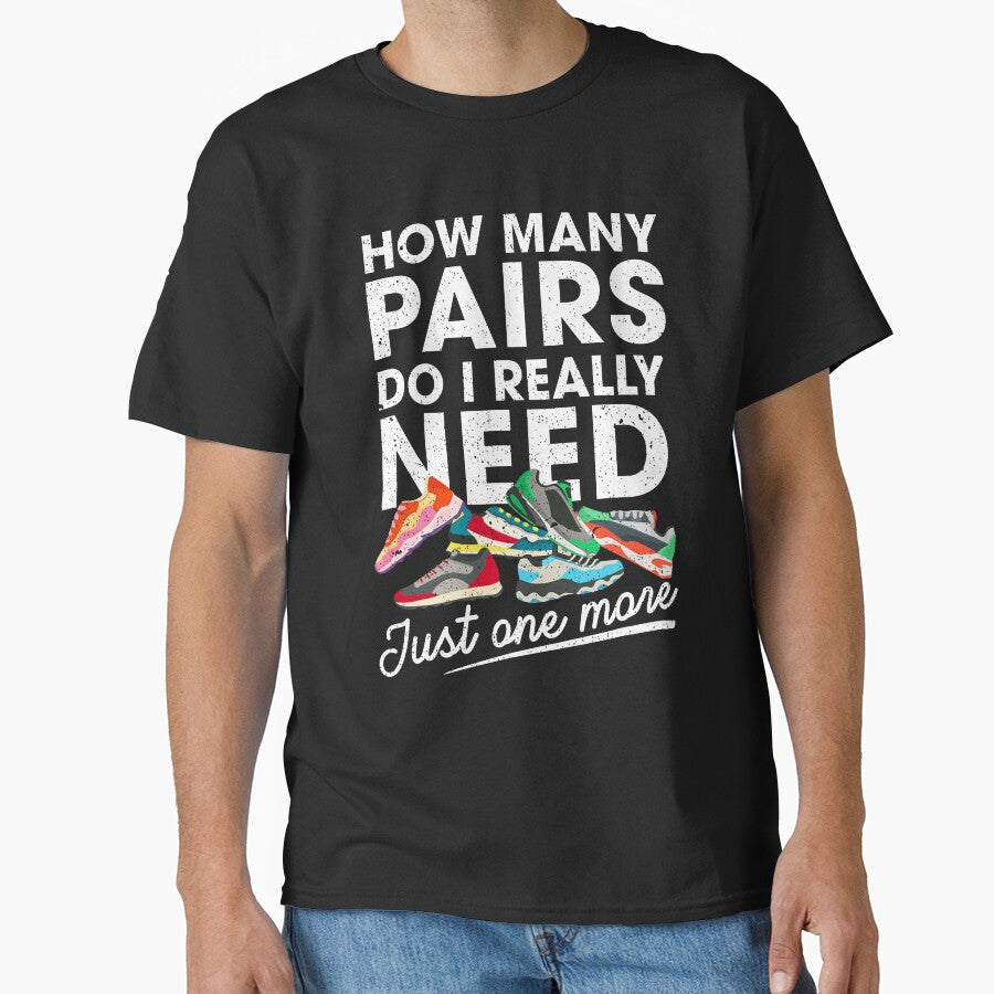 How Many Pairs of Running Shoes Funny Runner Marathon Quote by RobertKnow T-Shirts, Hoodie, Sweatshirt (Image 1)